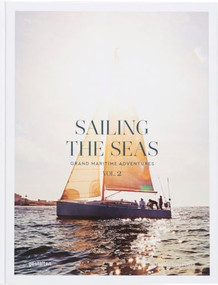 Sailing the Seas Volume 2 (Grand Maritime Adventures) by Gestalten, Dayyan Armstrong, 9783967041729