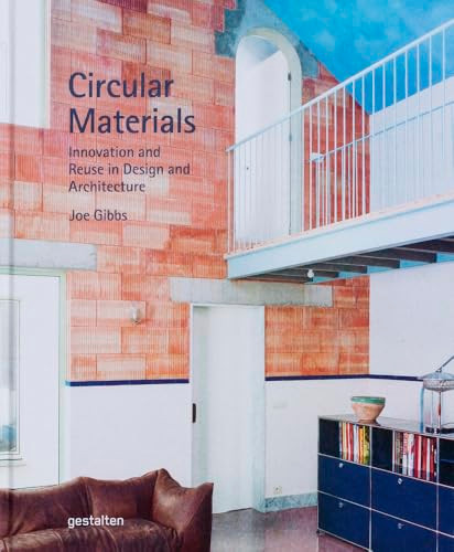 Circular Materials (Innovation and Reuse in Design and Architecture) by Gestalten, Joe Gibbs, 9783967041750