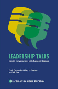 Leadership Talks (Candid Conversations with Academic Leaders) by Frank Fernandez, Hilary L. Coulson, Yali Zou, 9781837535552