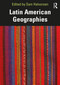 Latin American Geographies by Sam Halvorsen, 9781032554815