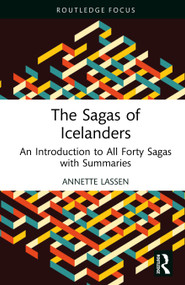 The Sagas of Icelanders (An Introduction to All Forty Sagas with Summaries) by Annette Lassen, 9781032814490