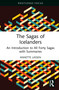 The Sagas of Icelanders (An Introduction to All Forty Sagas with Summaries) by Annette Lassen, 9781032814490