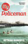 My Policeman by Bethan Roberts, 9780099555254