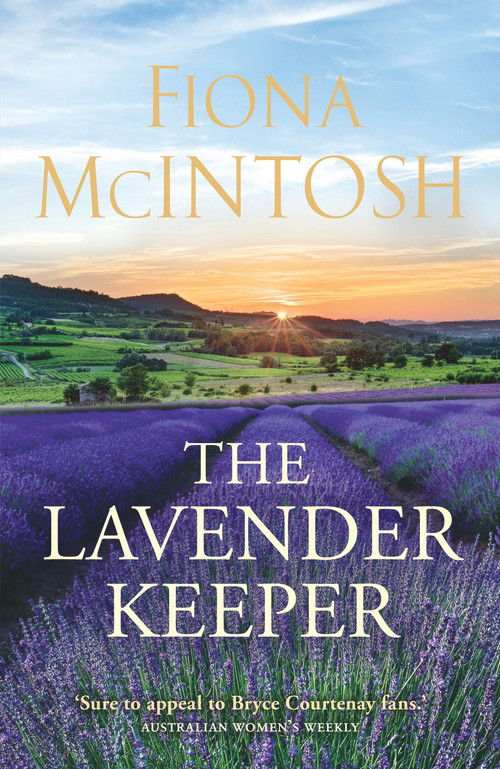 The Lavender Keeper by Fiona McIntosh, 9780143568438