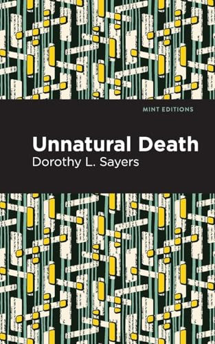 Unnatural Death by Dorothy L. Sayers, Mint Editions, 9798888970522