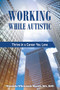 Working While Autistic (Thrive In a Career You Love) by Wendela Whitcomb Marsh, 9781963367195
