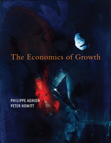 The Economics of Growth - 9780262553100 by Philippe Aghion, Peter W. Howitt, 9780262553100