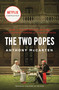 The Two Popes (Francis, Benedict, and the Decision That Shook the World) by Anthony McCarten, 9781250207920