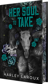 Her Soul to Take: Deluxe Special Edition (A Paranormal Dark Academia Romance) by Harley Laroux, 9781496755544