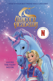 Unicorn Academy: Under the Fairy Moon - 9798217030156 by Random House, 9798217030156