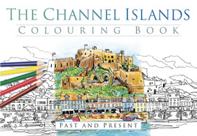 The Channel Islands Colouring Book by , 9780750967617