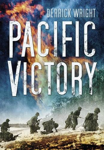 Pacific Victory (Tarawa to Okinawa 1943-45) by Derrick Wright, Brig-Gen E. H. Simmons USMC, 9780752458137
