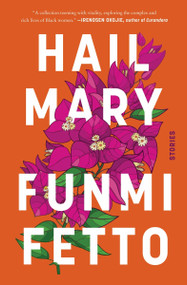 Hail Mary (Stories) by Funmi Fetto, 9780063353541