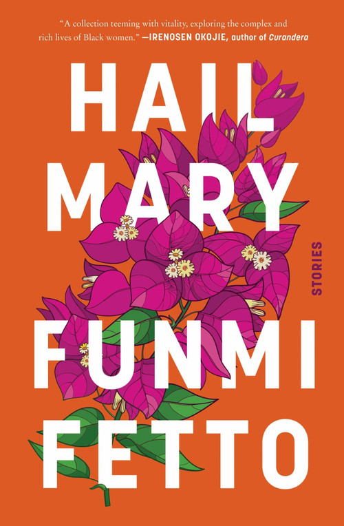 Hail Mary (Stories) by Funmi Fetto, 9780063353541