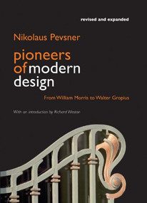 Pioneers of Modern Design by Nikolaus Pevsner, Richard Weston, 9780956494269