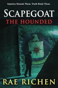 Scapegoat: The Hounded by Rae Richen, 9780983224259