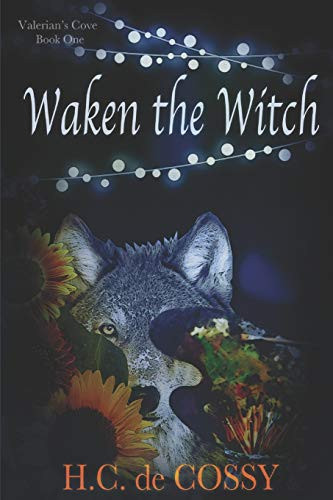 Waken the Witch by H.C. de Cossy, 9780988951518