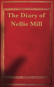 The Diary of Nellie Mill by Robert French, 9780995267152