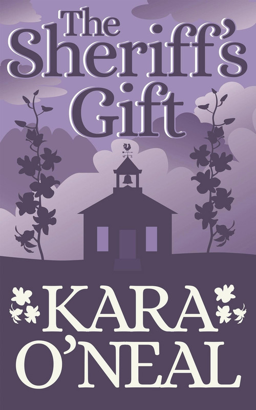 The Sheriff's Gift by Kara O'Neal, 9781386920113