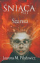 Sniaca III - Szansa (Portuguese Edition) by Joanna M. Pilatowicz, 9781393022190