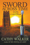 Sword Across Time by Cathy Walker, 9781393039549