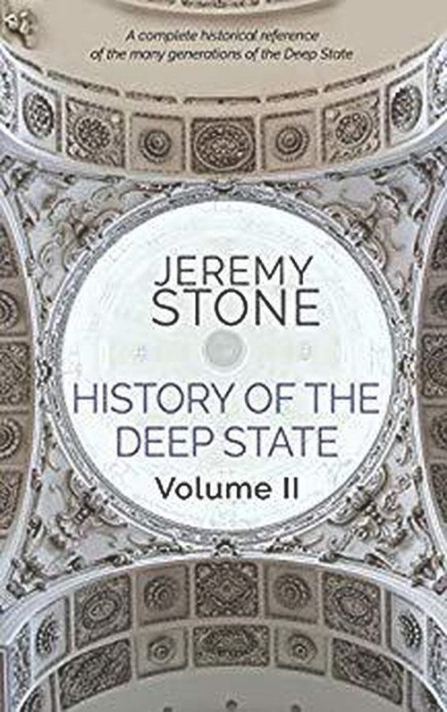 History of the Deep State Volume II by Jeremy Stone, 9781393062226