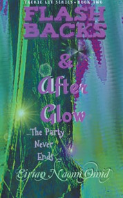 Flashbacks and Afterglow by Eirian Naomi Omid, 9781393075080