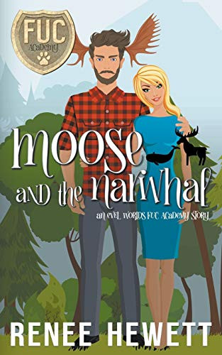 Moose and the Narwhal by Renee Hewett, 9781393085973