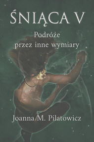 Sniaca V (Portuguese Edition) by Joanna M. Pilatowicz, 9781393095699