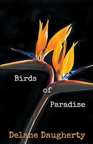 Birds of Paradise - 9781393096559 by Delane Daugherty, 9781393096559