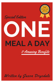 One Meal a Day: 11 Amazing Benefits by Jason Drysdale, 9781393097877