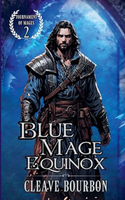 Blue Mage: Equinox by Cleave Bourbon, 9781393099604