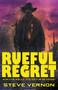 Rueful Regret by Steve Vernon, 9781393099994
