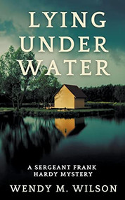 Lying Under Water by Wendy M. Wilson, 9781393136910
