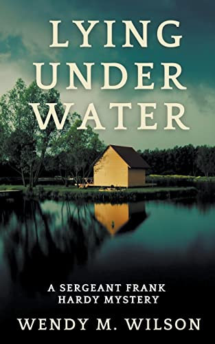 Lying Under Water by Wendy M. Wilson, 9781393136910