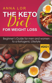 The Keto Diet for Weight Loss by Anna Lor, 9781393138457
