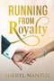 Running from Royalty by Sheryl Nantus, 9781393140108