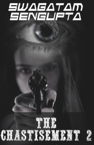 The Chastisement 2 by Swagatam Sengupta, 9781393143642