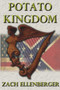 Potato Kingdom by Zach Ellenberger, 9781393152552