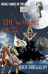 The Wizards of 33 by Dick Shegalov, 9781393158561