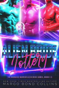 The Alien Bride Lottery Volume 1 by Margo Bond Collins, 9781393168416