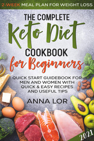 Keto Diet Cookbook for Beginners by Anna Lor, 9781393183228
