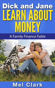 Dick and Jane Learn About Money by Mel Clark, 9781393183853