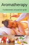 Aromatherapy   Fundamentals and practical guide by gustavo espinosa juarez, LYA C. GONZALEZ, 9781393204237