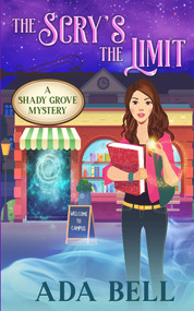 The Scry's the Limit by Ada Bell, 9781393214526
