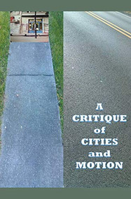 A Critique of Cities and Motion by James Greene, 9781393218494