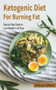 Ketogenic Diet for Burning Fat by Kathryn Gilbert, 9781393233268