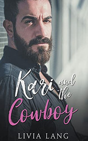 Kari and the Cowboy by Livia Lang, 9781393246657