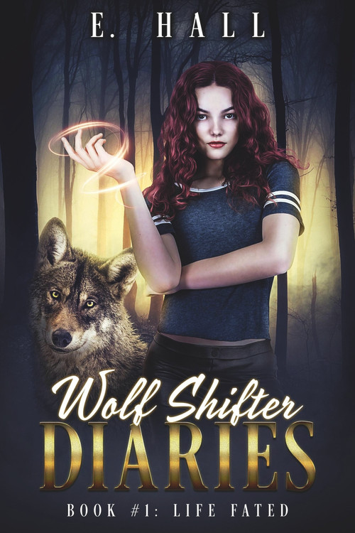 Wolf Shifter Diaries: Life Fated by Ellie Hall, 9781393249740