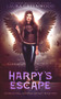 Harpy's Escape by Laura Greenwood, 9781393258292